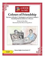 Colours of Friendship 1546451218 Book Cover