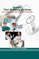 Doctors: Their Wellbeing & Stress (Cost of Employment: Case of Medical Professionals) 1365182592 Book Cover