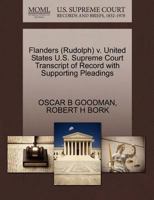 Flanders (Rudolph) v. United States U.S. Supreme Court Transcript of Record with Supporting Pleadings 1270600206 Book Cover