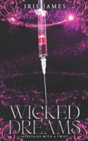 Wicked Dreams: Fairytales With A Twist B0CGKTX7HZ Book Cover