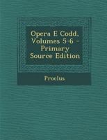 Opera E Codd, Volumes 5-6 1287560601 Book Cover