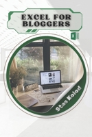 Excel for Bloggers B0F9V64ZFW Book Cover