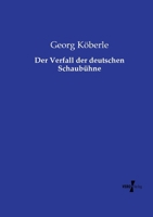 Der Verfall der deutschen Schaubühne 373721820X Book Cover