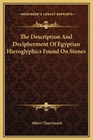 The Description And Decipherment Of Egyptian Hieroglyphics Found On Stones 1417961031 Book Cover