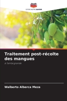 Traitement post-récolte des mangues (French Edition) 6206995097 Book Cover