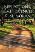Reflections, Reminiscences, & Memories: Selected Poems 1434412091 Book Cover