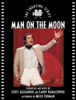Man on the Moon: The Shooting Script (Newmarket Shooting Script) 1557044007 Book Cover