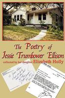 Poetry of Jessie Trumbower Ellison 1595268707 Book Cover