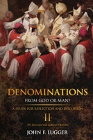 Denominations II: A Study of the Episcopal and Lutheran Churches 1972337092 Book Cover