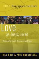 Love as Jesus Loved: Transformed Relationships 1956723080 Book Cover