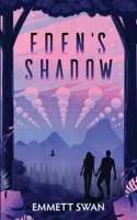 Eden's Shadow 1733640355 Book Cover