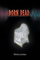 Born Dead 1682567524 Book Cover