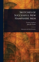 Sketches Of Successful New Hampshire Men 9357950915 Book Cover