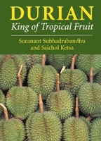 Durian: King of Tropical Fruit 0851994962 Book Cover