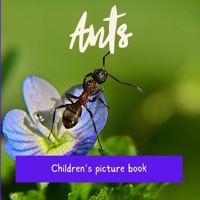 Ants: Children's picture book B0CTXWLRMQ Book Cover