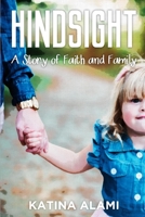 Hindsight: A Story of Faith and Family B08KZ23NKM Book Cover