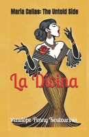 La Divina: Maria Callas, the Untold Side B0F1YP2NPF Book Cover