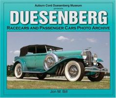 Duesenberg Racecars & Passenger Cars: Auburn Cord Duesenberg Museum Presents (Photo Archive) 158388145X Book Cover