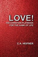 Love!: The Christian Playbook for the Game of Life 1507516274 Book Cover