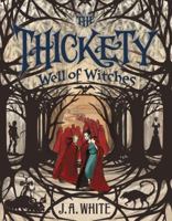 The Thickety: Well of Witches 0062257315 Book Cover