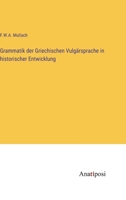 Grammatik der Griechischen Vulgärsprache in historischer Entwicklung 3382022761 Book Cover