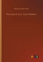 Great K And A Train Robbery 935631568X Book Cover