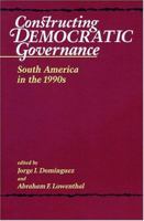 Constructing Democratic Governance: South America (Inter-American Dialogue Book (Baltimore, MP.).) 0801854032 Book Cover