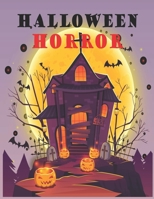 Halloween Horror: Halloween Horror Coloring Book For Adults Mosaic Fantasy Adult, Teens and kids of all ages! Halloween Gift for Kids, Women. Cursed Black Cats, Scary Pumpkins, Ghosts & ... B08HTM4GDP Book Cover