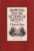 Browning and the Fictions of Identity 0389202738 Book Cover