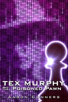 Tex Murphy and the Poisoned Pawn B08W7GBB23 Book Cover