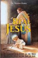 The Real Jesus: A Comprehensive study of the Holy Bible Revealing Jesus as the Son of God. 1981118195 Book Cover
