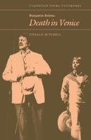 Benjamin Britten: Death in Venice (Cambridge Opera Handbooks) 0521319439 Book Cover