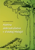 Aishine dobrodruzstvo v d'alekej Malajzi (Slovak Edition) 3769326571 Book Cover