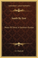 South by East. Notes of travel in Southern Europe. ... With illustrations. 1240912161 Book Cover