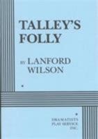 Talley's Folly (Mermaid Dramabook Series) 0374521573 Book Cover