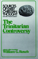 The Trinitarian Controversy (Sources of Early Christian Thought) 0800614100 Book Cover