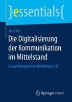 Die Digitalisierung Der Kommunikation Im Mittelstand: Auswirkungen Von Marketing 4.0 3658173645 Book Cover