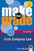 Make That Grade: Irish Company Law 5th Ed 0717168824 Book Cover