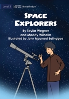 Space Explorers 1922827312 Book Cover