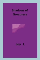 Shadows of Greatness 7625217736 Book Cover