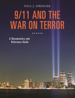 9/11 and the War on Terror: A Documentary and Reference Guide 1440843333 Book Cover