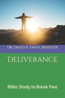 Deliverance: Bible Study to Break Free B0C6BFCYXT Book Cover