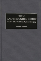 Iran and the United States: The Rise of the West Asian Regional Grouping 027596454X Book Cover
