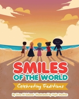 Smiles of the World: Celebrating Traditions B08M8GWMJC Book Cover