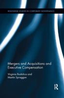 Mergers and Acquisitions and Executive Compensation (Routledge Studies in Corporate Governance Book 8) 1138617962 Book Cover