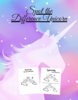 Spot the Difference Unicorn: Perfect Christmas Gifts for Kids, Boys and Girls | Spot the Difference Unicorn and Coloring Book Unicorn B08NJVP13C Book Cover