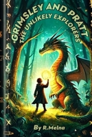Grimsley and Pratt The Unlikely Explorers B0DWSY7FB6 Book Cover