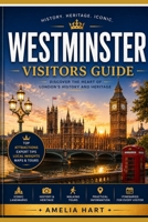 WESTMINSTER ABBEY VISITOR'S GUIDE: Room-by-Room Tours, Crowd Avoidance Tips, and What Most Visitors Miss B0HF88LGRY Book Cover