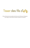 Tisser des fils d'or 2322525464 Book Cover