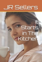 It Starts in The Kitchen B0FTSMVHYZ Book Cover